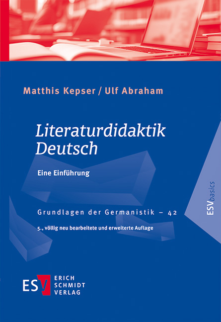 Literaturdidaktik Deutsch - Matthis Kepser, Ulf Abraham