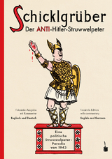 Schicklgrüber. Der Anti-Hitler Struwwelpeter - Robert Colling-Pyper