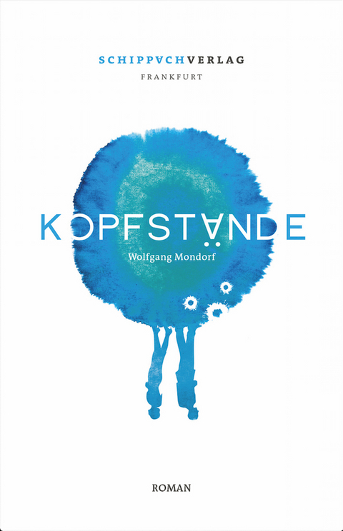Kopfst&auml;nde-Trilogie / Kopfst&auml;nde - Wolfgang Mondorf