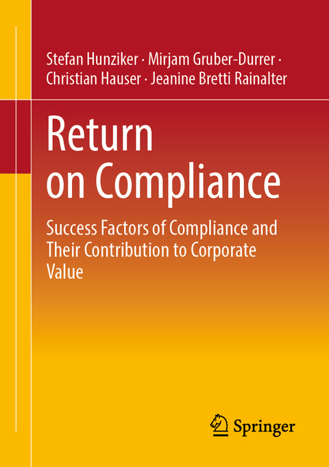 Return on Compliance - Stefan Hunziker, Mirjam Gruber-Durrer, Christian Hauser, Jeanine Bretti Rainalter