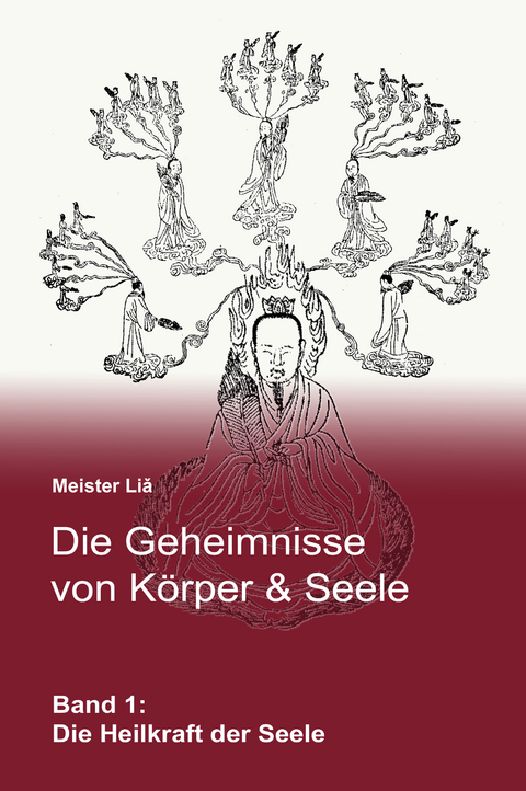 Die Geheimnisse von Körper & Seele - Meister Liǎ