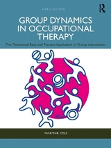Group Dynamics in Occupational Therapy - Cole, Marilyn B.