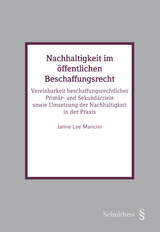 Nachhaltigkeit im &ouml;ffentlichen Beschaffungsrecht - Jamie Lee Manciani