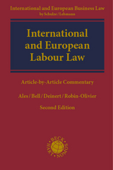 International and European Labour Law - Ales, Edoardo; Bell, Mark; Deinert, Olaf; Robin-Olivier, Sophie
