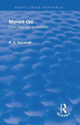 Revival: Moved on! From Kashgar to Kashmir (1935) - Pavel Stepanovich Nazaroff