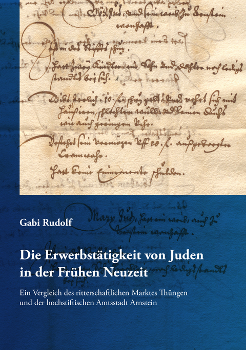 Die Erwerbst&auml;tigkeit von Juden in der Fr&uuml;hen Neuzeit - Gabi Rudolf