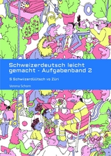 Schweizerdeutsch leicht gemacht - Aufgabenband 2 - Verena Schorn