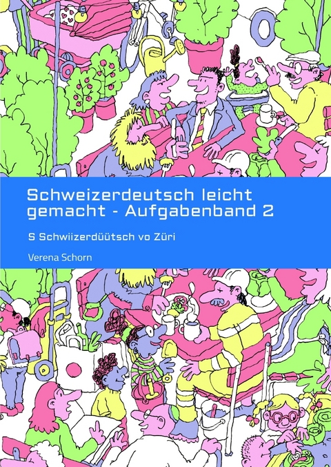 Schweizerdeutsch leicht gemacht - Aufgabenband 2 - Verena Schorn