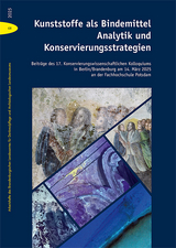 Kunststoffe als Bindemittel &ndash; Analytik und Konservierungsstrategien