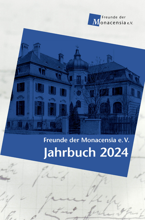 Freunde der Monacensia e. V. - Jahrbuch 2024 - 