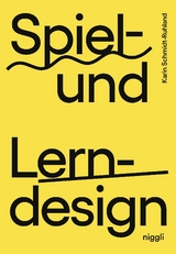 Spiel- und Lerndesign - Karin Schmidt-Ruhland