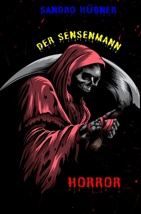 Der Sensenmann - Sandro H&uuml;bner