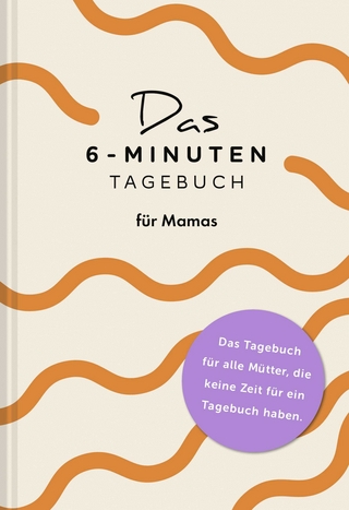 Das 6-Minuten-Tagebuch für Mamas