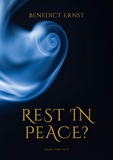 Rest in Peace? - Benedict Ernst