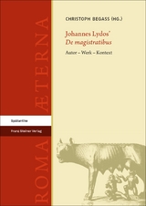 Johannes Lydos&rsquo; &bdquo;De magistratibus&ldquo; - 