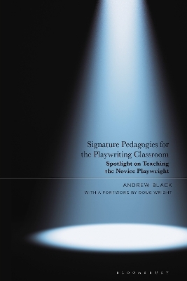 Signature Pedagogies for the Playwriting Classroom - Dr Andrew Black