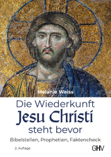 Die Wiederkunft Jesu Christi steht bevor - Melanie Weiss