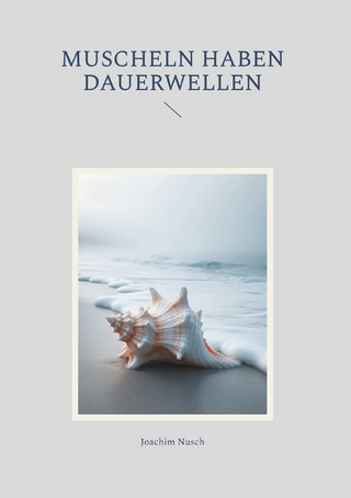 Muscheln haben Dauerwellen