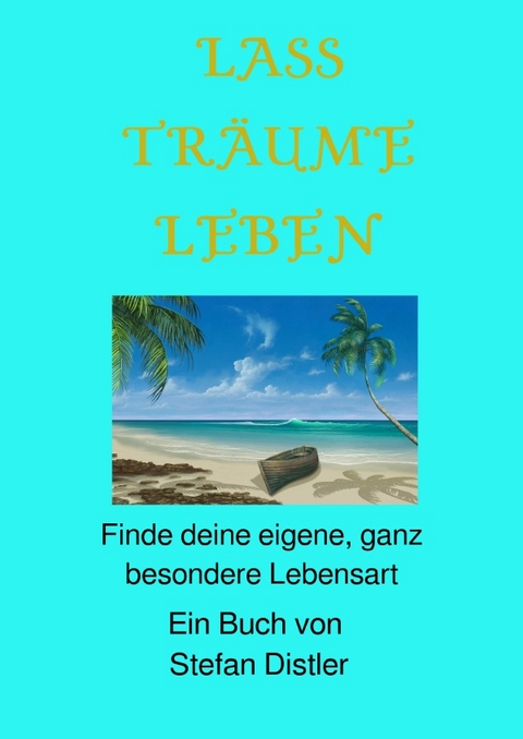 Lass Tr&auml;ume leben - Stefan Distler