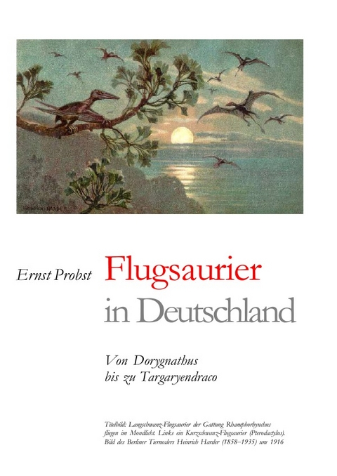 Flugsaurier in Deutschland - Ernst Probst