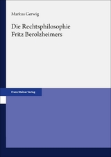 Die Rechtsphilosophie Fritz Berolzheimers - Markus Gerwig