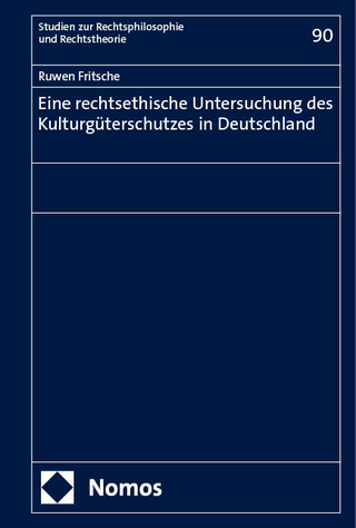 Eine rechtsethische Untersuchung des Kulturgüterschutzes in Deutschland