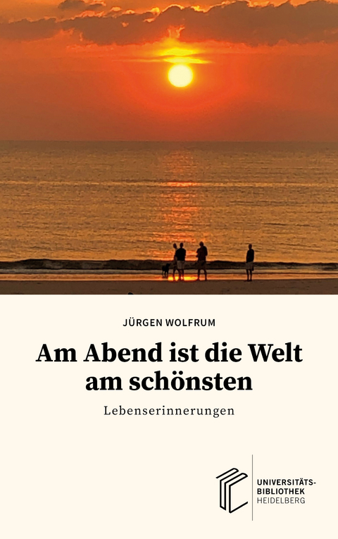 Am Abend ist die Welt am sch&ouml;nsten - J&uuml;rgen Wolfrum