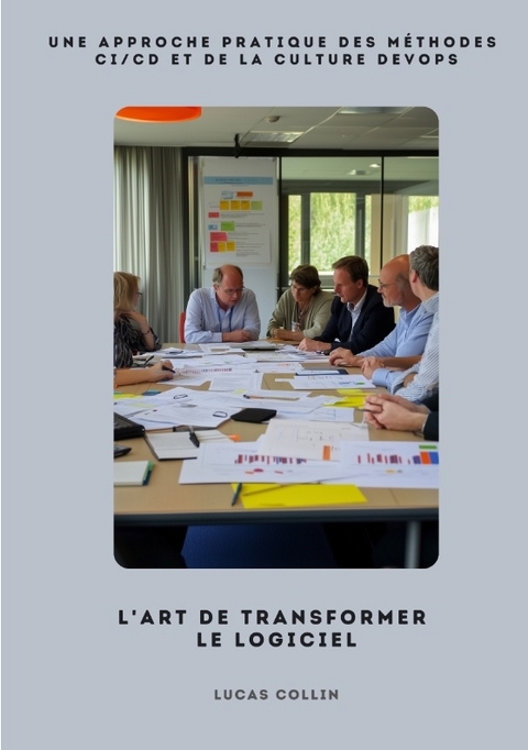 L'Art de Transformer le Logiciel - Lucas Collin