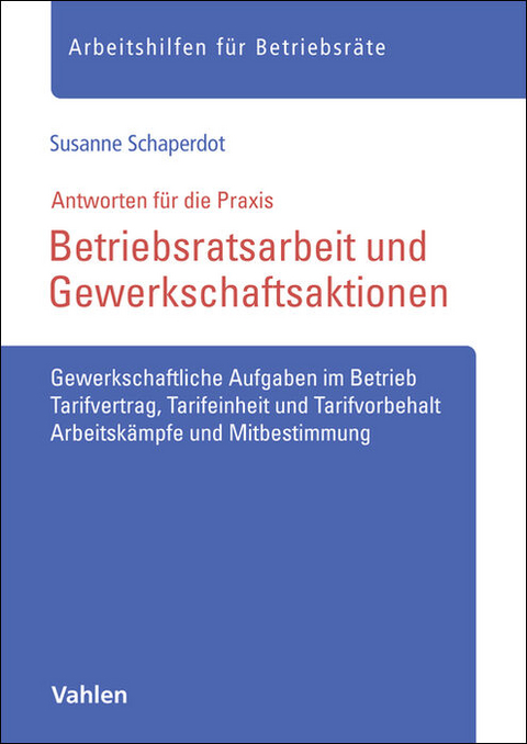 Betriebsratsarbeit und Gewerkschaftsaktionen - Susanne Schaperdot