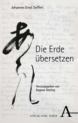 Die Erde übersetzen - Johannes Ernst Seiffert