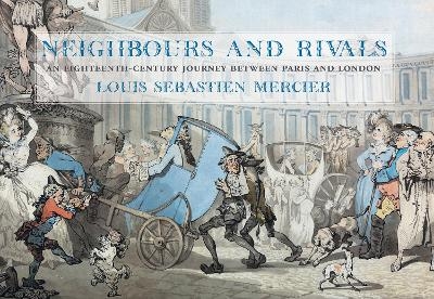 Neighbours and Rivals - Louis-S&eacute;bastian Mercier