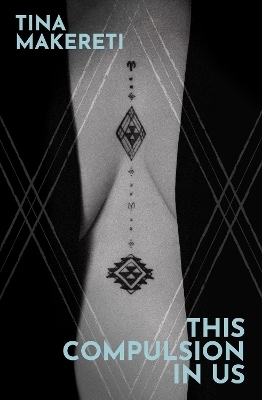 This Compulsion In Us - Tina Makereti