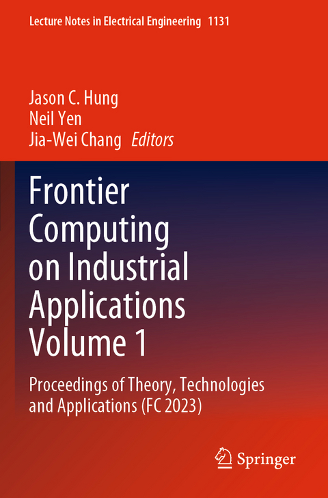 Frontier Computing on Industrial Applications Volume 1 - 