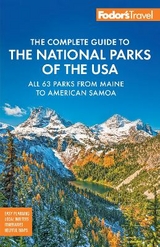 Fodor's Complete Guide to the National Parks of the USA - Fodor's Travel Guides