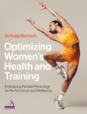 Optimizing Women&rsquo;s Health and Training - Katja Martina Bartsch