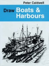 Draw Boats and Harbours - Caldwell, Peter