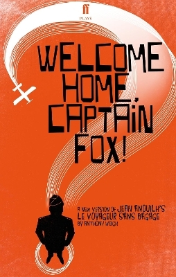 Welcome Home, Captain Fox! - Anthony Weigh