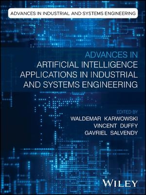 Advances in Artificial Intelligence Applications in Industrial and Systems Engineering - 