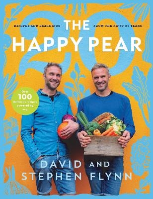 The Happy Pear 20 - David Flynn, Stephen Flynn