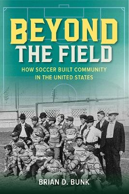 Beyond the Field - Brian D. Bunk