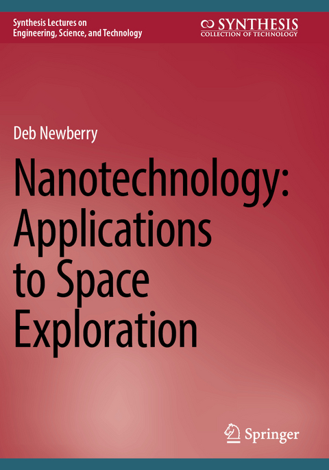 Nanotechnology: Applications to Space Exploration - Deb Newberry