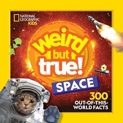 Weird But True! Space -  National Geographic Kids