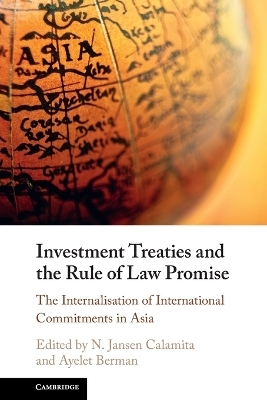 Investment Treaties and the Rule of Law Promise - 