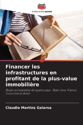 Financer les infrastructures en profitant de la plus-value immobilière