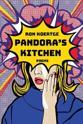 Pandora's Kitchen - Ron Koertge