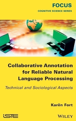 Collaborative Annotation for Reliable Natural Language Processing