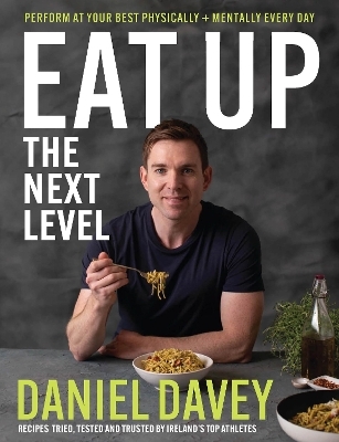 Eat Up &ndash; The Next Level - Daniel Davey