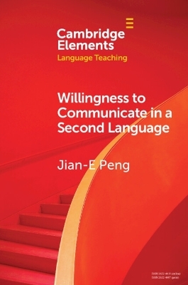 Willingness to Communicate in a Second Language - Jian-E Peng