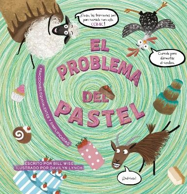 El problema del pastel. Fracciones equivalentes y simplificadas - Bill Wise