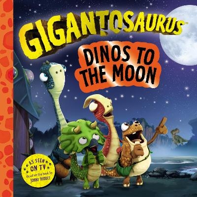 Gigantosaurus &ndash; Dinos to the Moon -  Cyber Group Studios